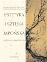 Estetyka i sztuka japońska Wybrane zagadnienia bookstore