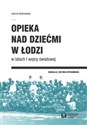 Opieka nad dziećmi w Łodzi w latach I wojny światowej  