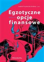 Egzotyczne opcje finansowe Systematyka, wycena, strategie - Izabela Pruchnicka-Grabias