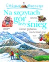 Ciekawe dlaczego na szczytach gór leży śnieg Polish bookstore