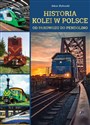 Historia kolei w Polsce Od parowozu do pendolino chicago polish bookstore