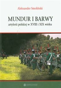 Mundur i barwy artylerii polskiej w XVIII i XIX wieku bookstore