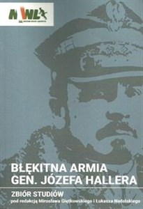 Błękitna Armia gen. Józefa Hallera Zbiór studiów online polish bookstore