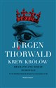 Krew królów Dramatyczne dzieje hemofilii w europejskich rodach książęcych - Jurgen Thorwald Polish bookstore