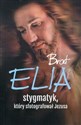 Brat Elia stygmatyk który sfotografował Jezusa polish books in canada