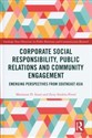Corporate Social Responsibility, Public Relations and Community Engagement merging Perspectives from South East Asia bookstore
