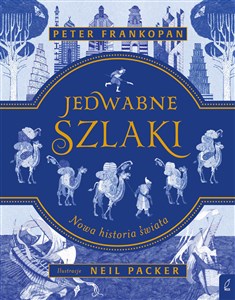 Jedwabne szlaki Nowa historia świata Polish bookstore