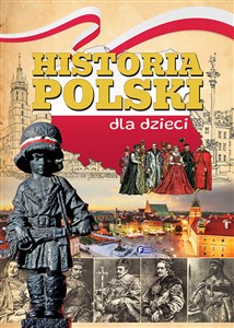 Historia Polski dla dzieci  Polish Books Canada