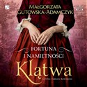 [Audiobook] Fortuna i namiętności Klątwa - Małgorzata Gutowska-Adamczyk