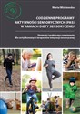 Codzienne programy aktywności sensorycznych (PAS) w ramach diety sensorycznej  - Marta Wiśniewska