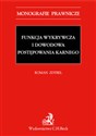 Funkcja wykrywcza i dowodowa postępowania karnego buy polish books in Usa