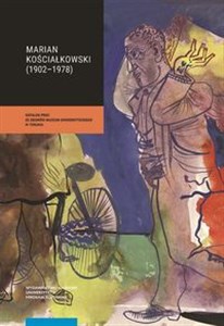 Marian Kościałkowski (1914-1977) Tom 1 i 2 Katalog prac ze zbiorów Muzeum Uniwersyteckiego w Toruniu pl online bookstore