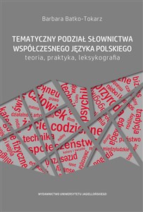 Tematyczny podział słownictwa współczesnego języka polskiego Teoria, praktyka, leksykografia polish usa