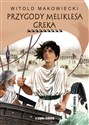 Przygody Meliklesa Greka - Witold Makowiecki