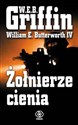 Żołnierze cienia - W.E.B. Griffin, William E. Butterworth IV