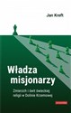 Władza misjonarzy Zmierzch i świt świeckiej religii w Dolinie Krzemowej pl online bookstore