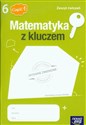 Matematyka z kluczem 6 Zeszyt ćwiczeń Część 1 Szkoła podstawowa Canada Bookstore