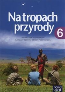 Na tropach przyrody 6 Podręcznik Szkoła podstawowa - Polish Bookstore USA