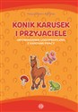 Konik Karusek i przyjaciele Opowiadania logopedyczne z kartami pracy - Patrycja Siewiera-Kozłowska