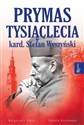 Prymas Tysiąclecia. Kardynał Stefan Wyszyński  in polish