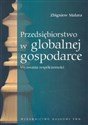 Przedsiębiorstwo w globalnej gospodarce Wyzwania współczesności Polish bookstore