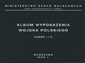 Album wyposażenia Wojska Polskiego Część 1 i 2 - Opracowanie Zbiorowe buy polish books in Usa