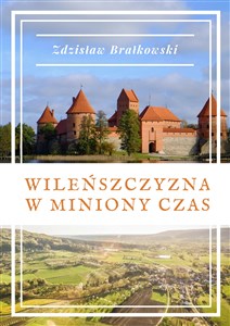 Wileńszczyzna w miniony czas  