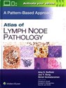 Atlas of Lymph Node Pathology A Pattern Based Approach, First edition pl online bookstore