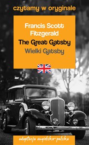 The Great Gatsby Wielki Gatsby Czytamy w oryginale adaptacja angielsko-polska in polish