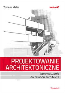 Projektowanie architektoniczne Wprowadzenie do zawodu architekta Polish bookstore