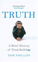 Truth A brief history of total bullshit Bookshop