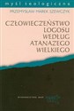 Człowieczeństwo Logosu według Atanazego Wielkiego - Przemysław Marek Szewczyk