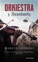 Orkiestra z Auschwitz - Marcin Lwowski