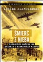 Śmierć z nieba Alianckie naloty na polskie i niemieckie miasta books in polish