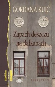 Zapach deszczu na Bałkanach  