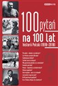 100 pytań na 100 lat historii Polski 1918-2018 - Opracowanie Zbiorowe