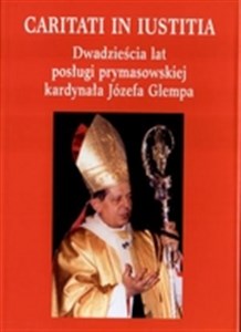 Dwadzieścia lat posługi prymasowskiej kardynała Józefa Glempa 