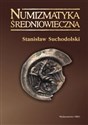 Numizmatyka średniowieczna moneta źródłem archeologicznym historycznym i ikonograficznym Polish Books Canada