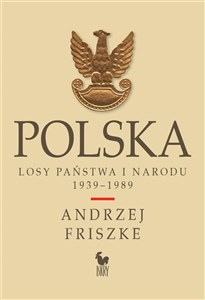 Polska. Losy państwa i narodu 1939-1989  