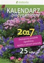 Kalendarz biodynamiczny 2017 Ekologiczny poradnik ogrodniczy zgodny z rytmem przyrody Polish bookstore