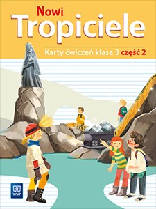 NOWI TROPICIELE KARTY ĆWICZEŃ KLASA 3 CZĘŚĆ 2 EDUKACJA WCZESNOSZKOLNA  1687B3 pl online bookstore