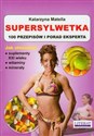 Supersylwetka 100 przepisów i porad eksperta books in polish