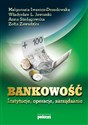 Bankowość instytucje, operacje, zarządzanie books in polish