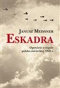 Eskadra Opowieść o wojnie polsko-sowieckiej 1920 r. to buy in Canada