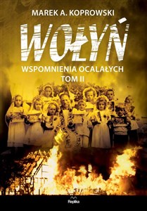 Wołyń Wspomnienia ocalałych Tom 2 online polish bookstore