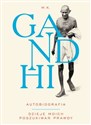 Gandhi Autobiografia Dzieje moich poszukiwań prawdy  
