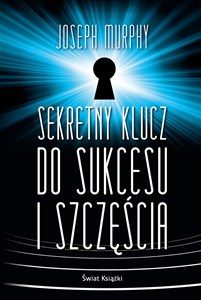 Sekretny klucz do sukcesu i szczęścia  Polish bookstore