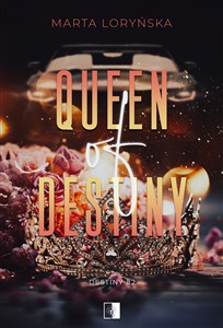 Trylogia Destiny Tom 2 Queen Of Destiny  