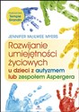 Rozwijanie umiejętności życiowych u dzieci z autyzmem lub zespołem Aspergera bookstore