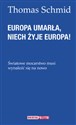 Europa umarła, niech żyje Europa!  